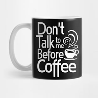 Funny Dont Talk To Me Until Ive Had My Coffee Mug